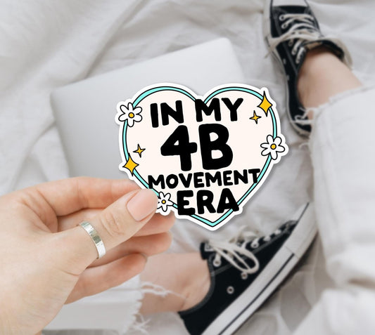 4B Movement Era • Die - Cut Vinyl Sticker brat slaps