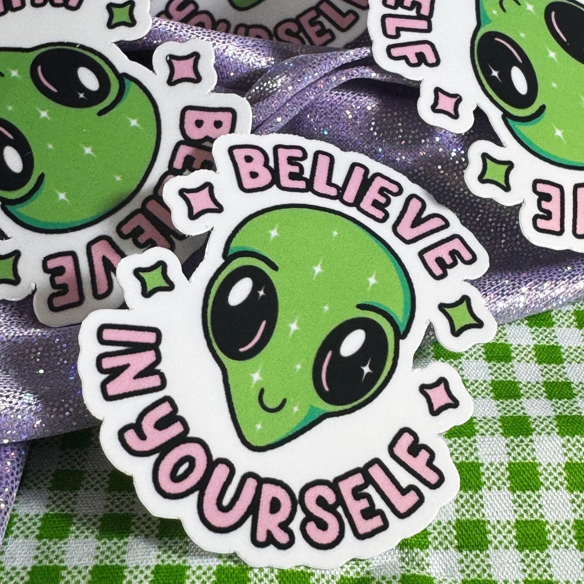 Cute Alien Motivation Sticker | Laminated Vinyl Decal | Believe in Yourself Art in Glossy, Matte or Holo brat slaps