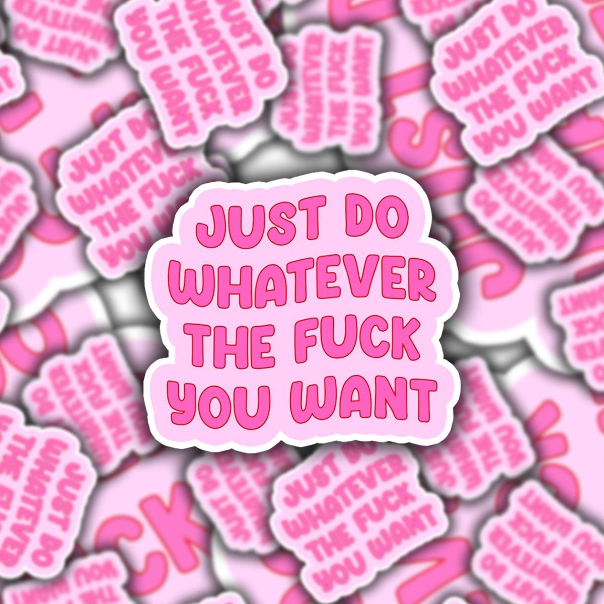 Do Whatever You Want Sticker | Unapologetic Premium Laminated Vinyl | Sassy Decal for Laptop, Water Bottle, & More brat slaps