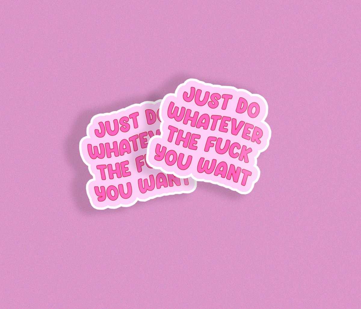 Do Whatever You Want Sticker | Unapologetic Premium Laminated Vinyl | Sassy Decal for Laptop, Water Bottle, & More brat slaps