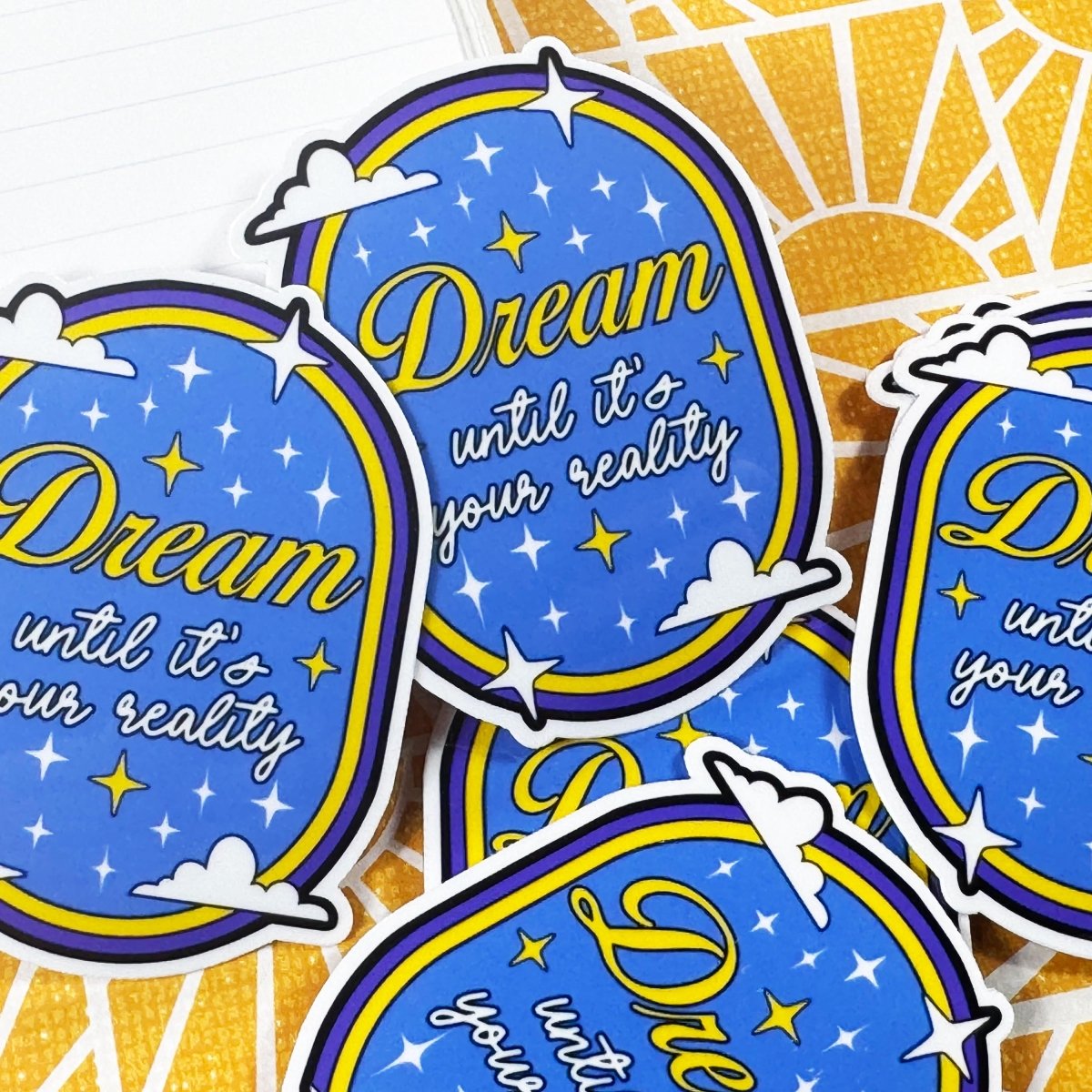 Dream Until Its Your Reality Sticker | Inspirational Motivational Vinyl Decal, Waterproof Die Cut Decor Accessory brat slaps