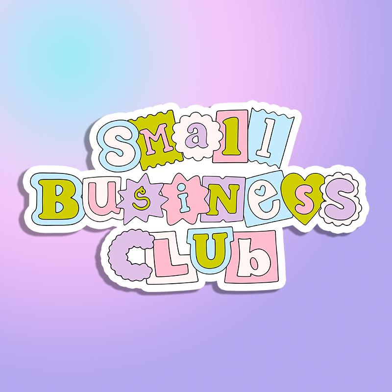 Small Business Club Premium Laminated Vinyl Sticker | Cute Girly Design, Business Motivation Decor, Planner Accessory & Gift brat slaps