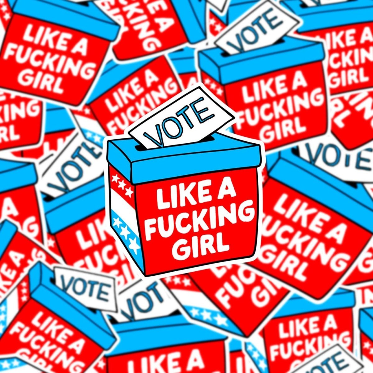 Vote Like a Fucking Girl Sticker | Political Liberal Women's Rights, Voting & Election Day 2024 in Glossy, Matte or Holographic Finish brat slaps